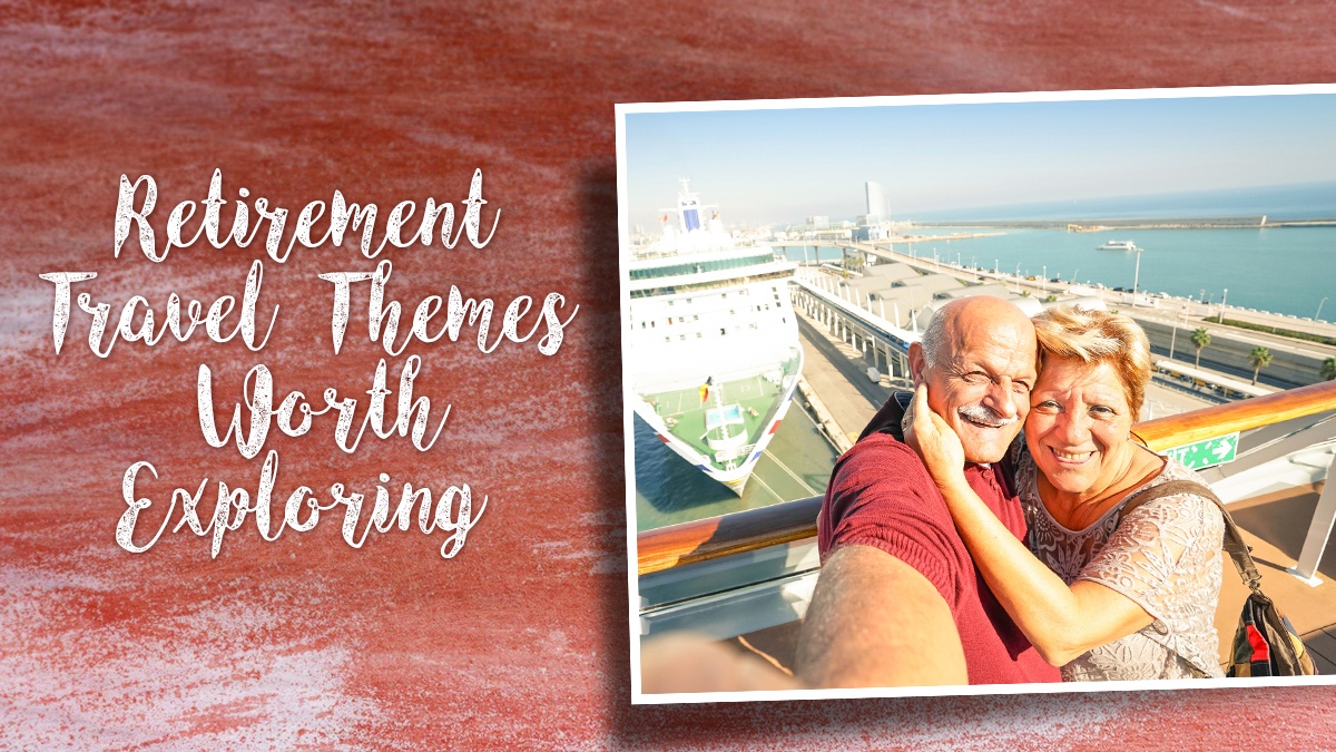 Retirement Travel Themes