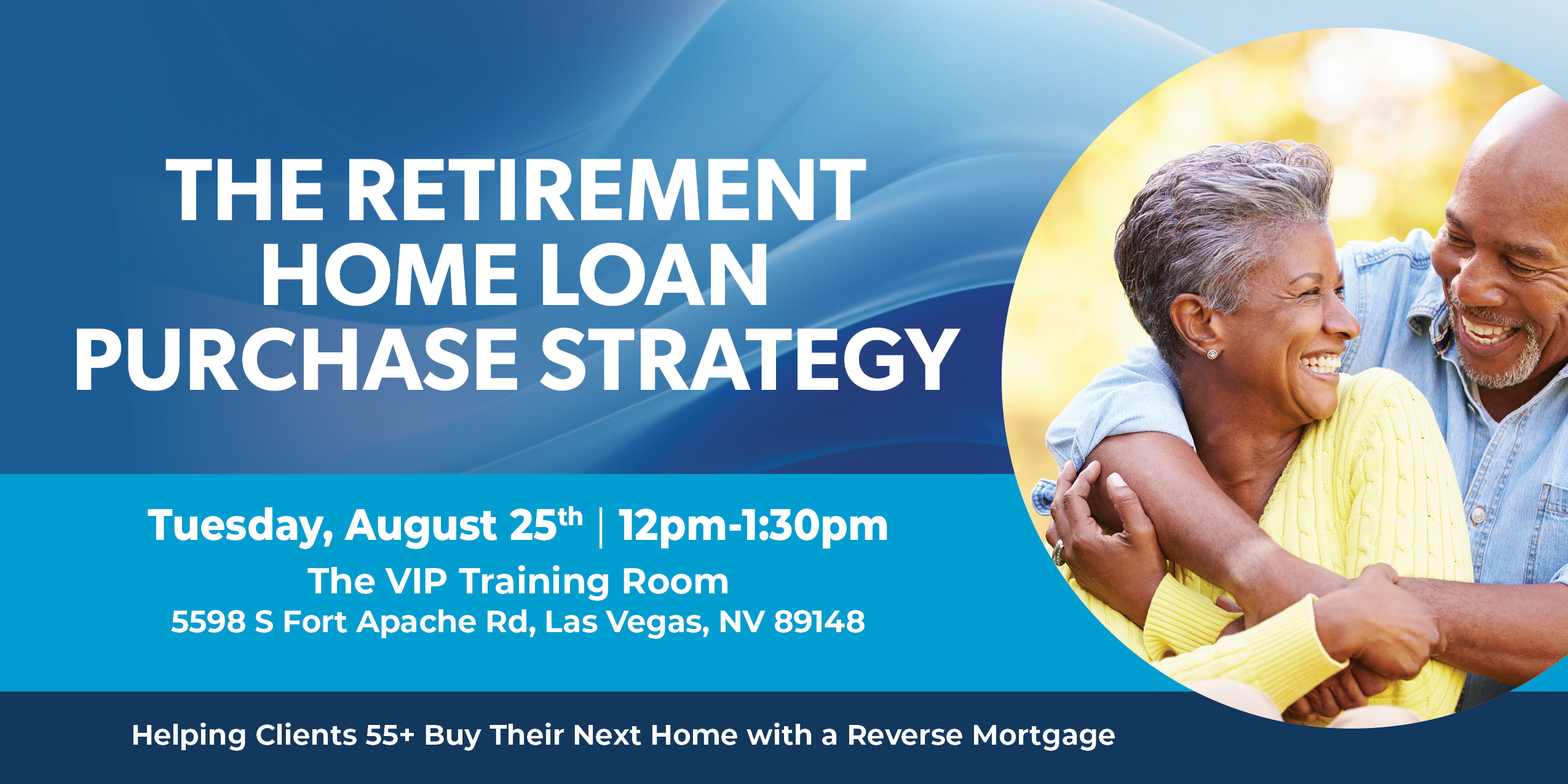 Retirement Home Loan Purchase Strategy Lunch and Learn for Las Vegas real estate professionals